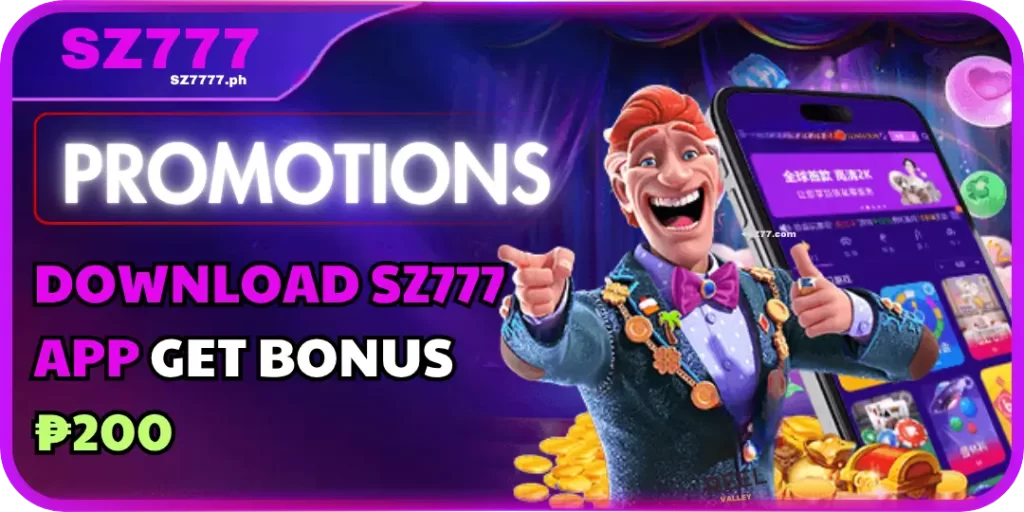 Bonus Download sz777 App : How to Get Your ₱200 Bonus 5 Bonus download app sz777