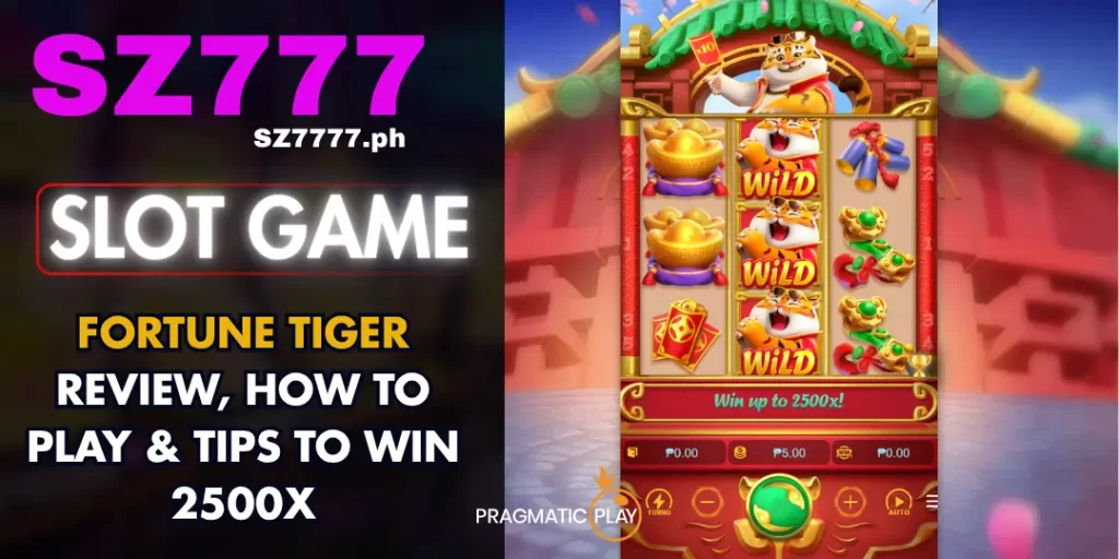 Fortune Tiger : Review, How to Play & Tips to Win 2500x - Sz7777 1 Fortune Tiger slot sz777