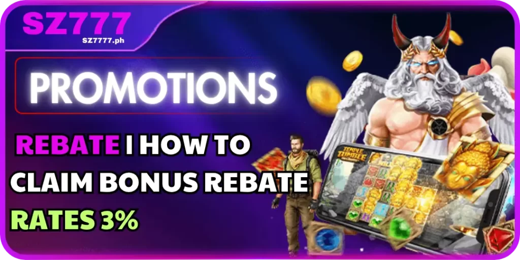 Rebate | How to Claim Bonus Rebate Rates 3% at Sz777 1 Rebate sz777